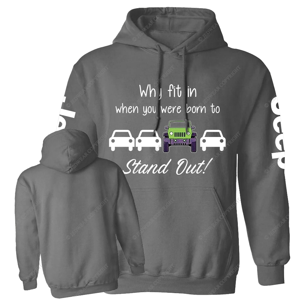 Green Wrangler Why Fit In When You Were Born To Stand Out Jp Casual Hoodie