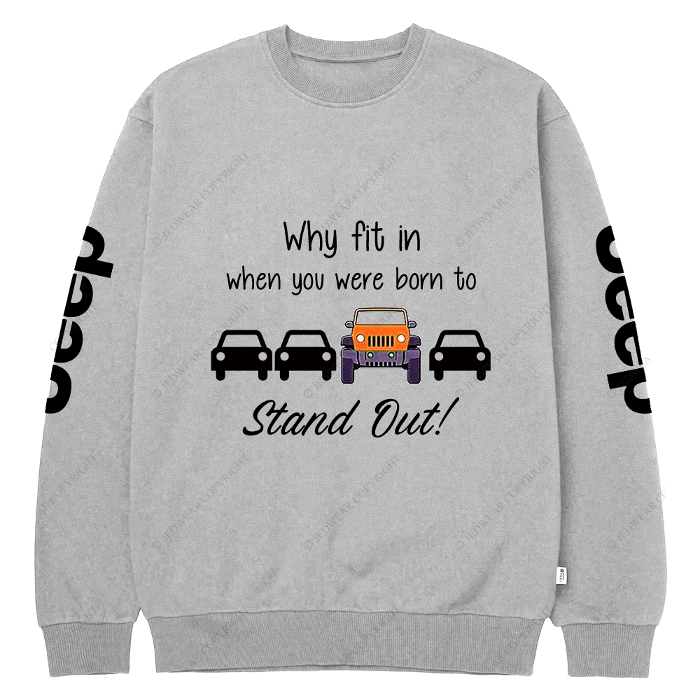 Orange Why Fit In When You Were Born To Stand Out Jp Crew Neck Sweatshirt