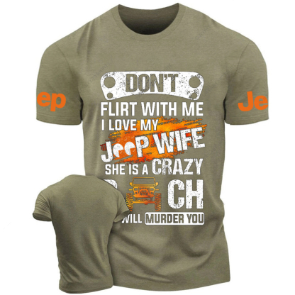Don’t Flirt With Me I Love My Car Wife She Is A Crazy Bitch She Will Murder You Jp T-Shirt