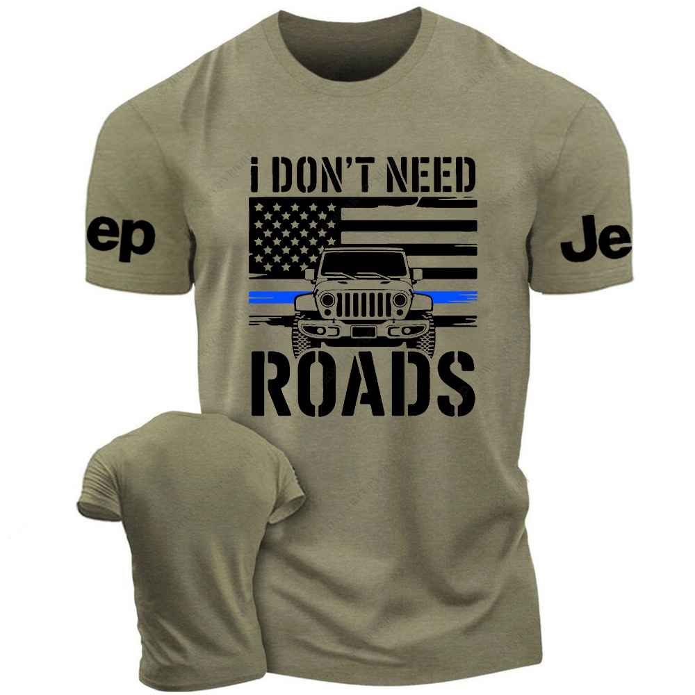 I Don't Need Roads American Flag The Blue Line Police Jp T-Shirt