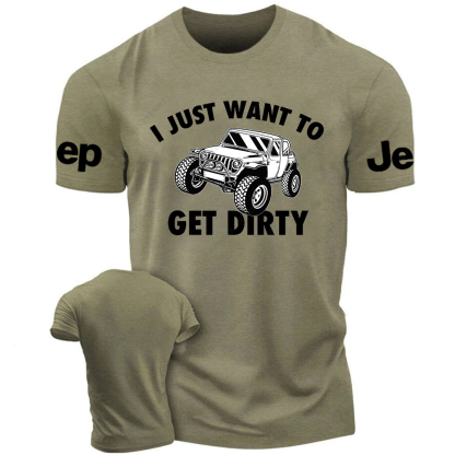 I Just Want To Get Dirty Jp T-Shirt