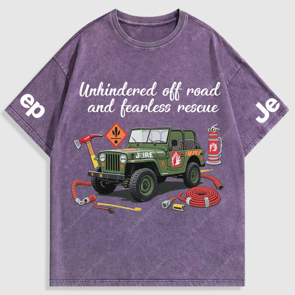 Unhindered Off-Road  And Fearless Rescue Fire Fighting Items Washed T-Shirt