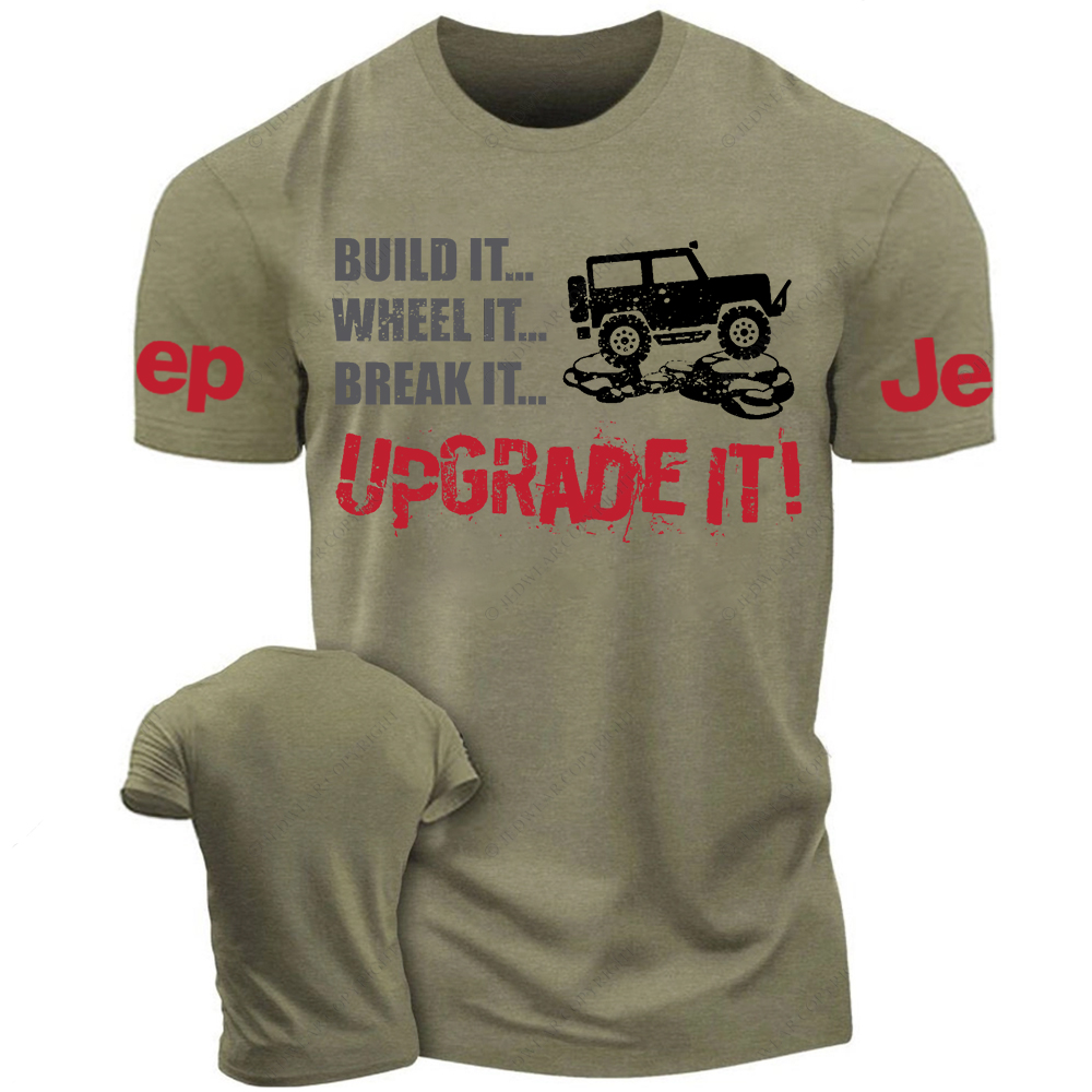 Build It Wheel It Break It Upgrade It Jp T-Shirt