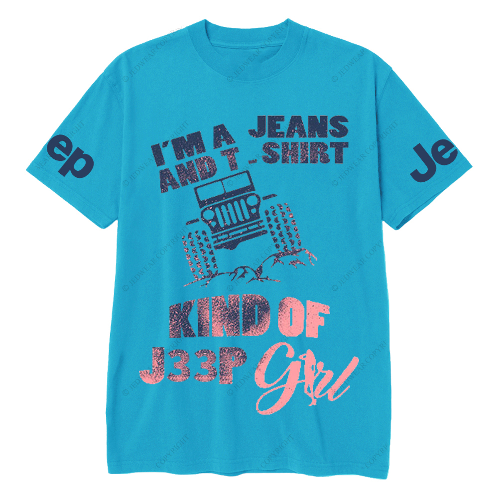 I’m A Jeans And T-Shirt Kind Of Car Girl  Jp T-Shirt
