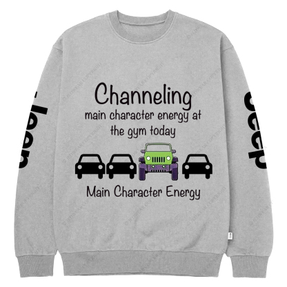 Channeling Main Character Energy At The Gym Today Jp Crew Neck Sweatshirt