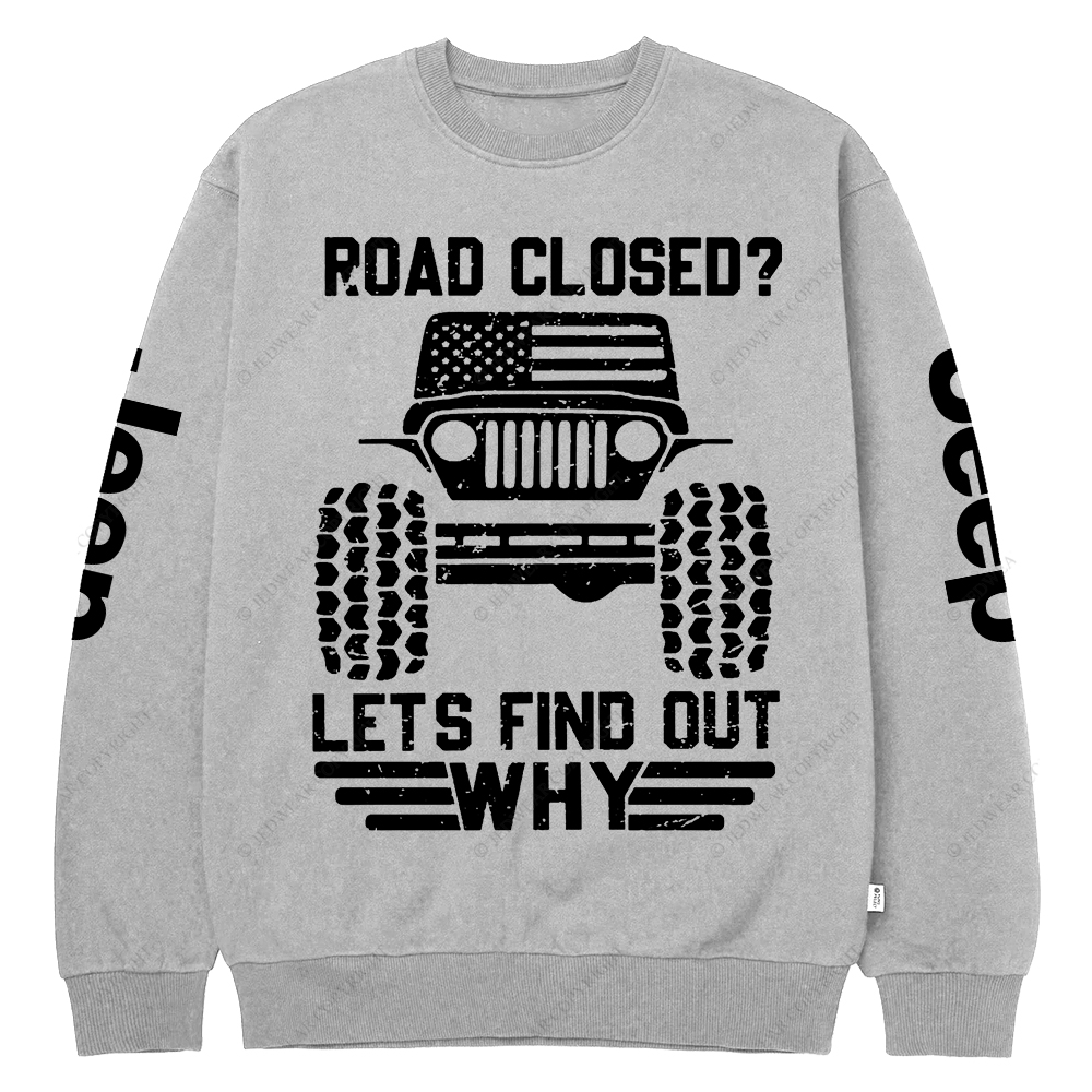 USA Flag Road Closed Lets Find Out Why Jp Crew Neck Sweatshirt
