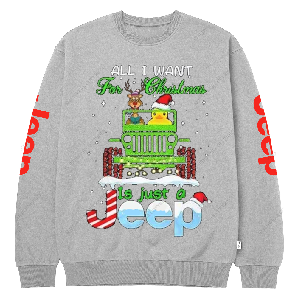 All I Want For Christmas Is Just A Car Jp Crew Neck Sweatshirt