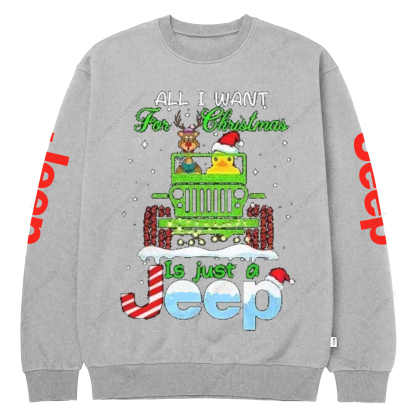 All I Want For Christmas Is Just A Car Jp Crew Neck Sweatshirt
