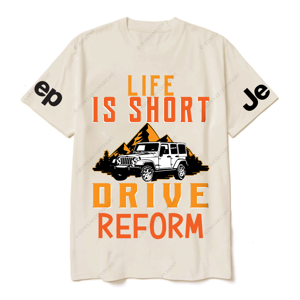 Life Is Short Drive Reform JP T-Shirt
