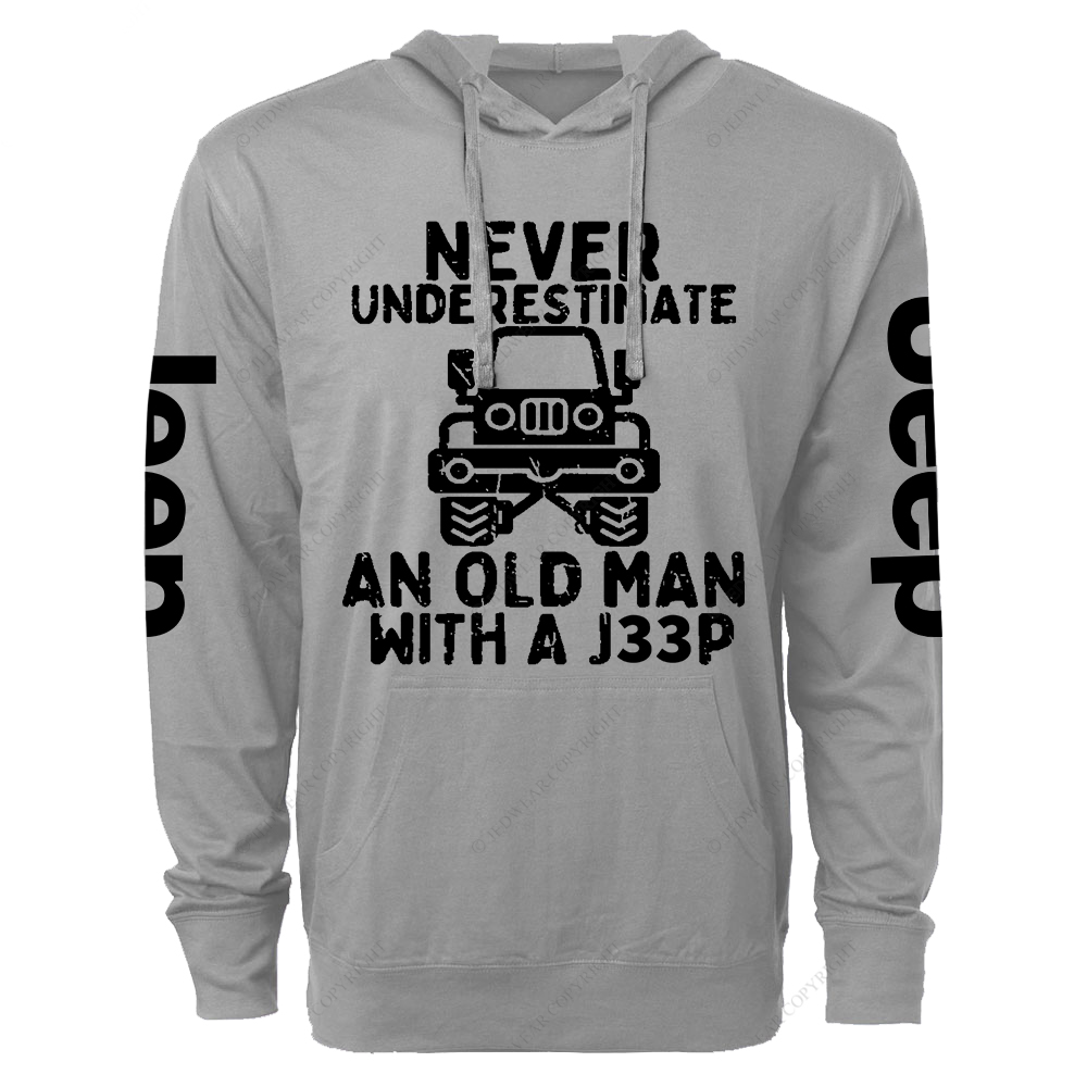 Never Underestimate An Old Man With A Car Jp Lightweight Hoodie