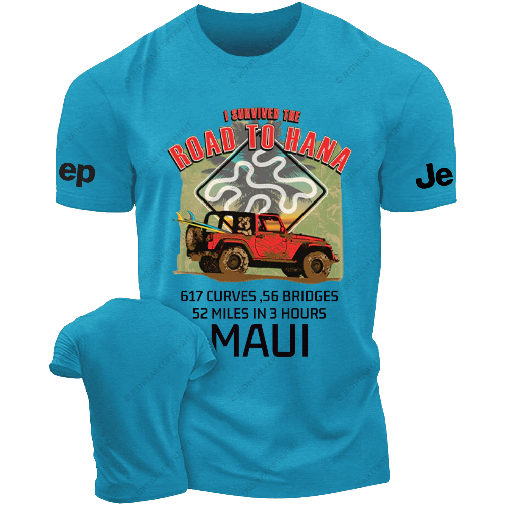 I Survived The Road To Hana  52 Miles In 3 Hours JP T-Shirt