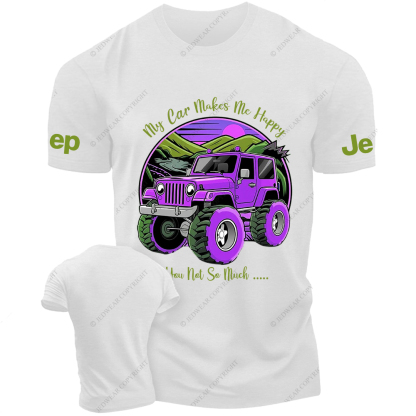 My Car Makes Me Happy You Not So Much Purple Jp T-Shirt