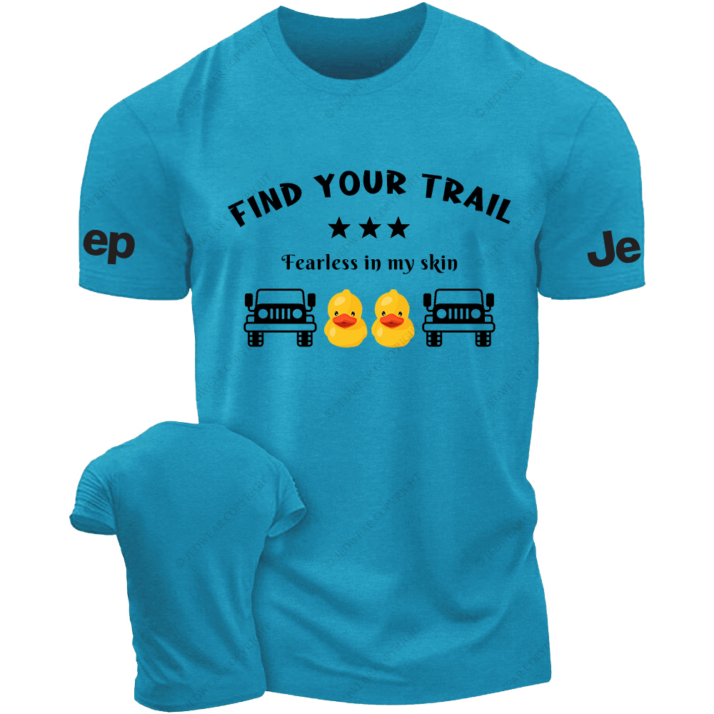 Find Your Trail Fearless In My Skin T-Shirt
