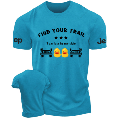 Find Your Trail Fearless In My Skin T-Shirt