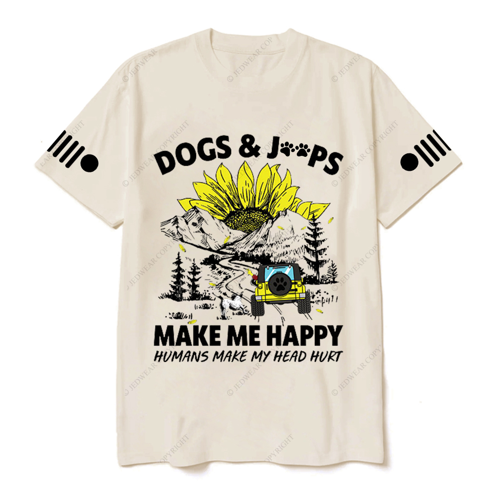 Dogs Make Me Happy Humans Make My Head Hurt  Jp T-Shirt