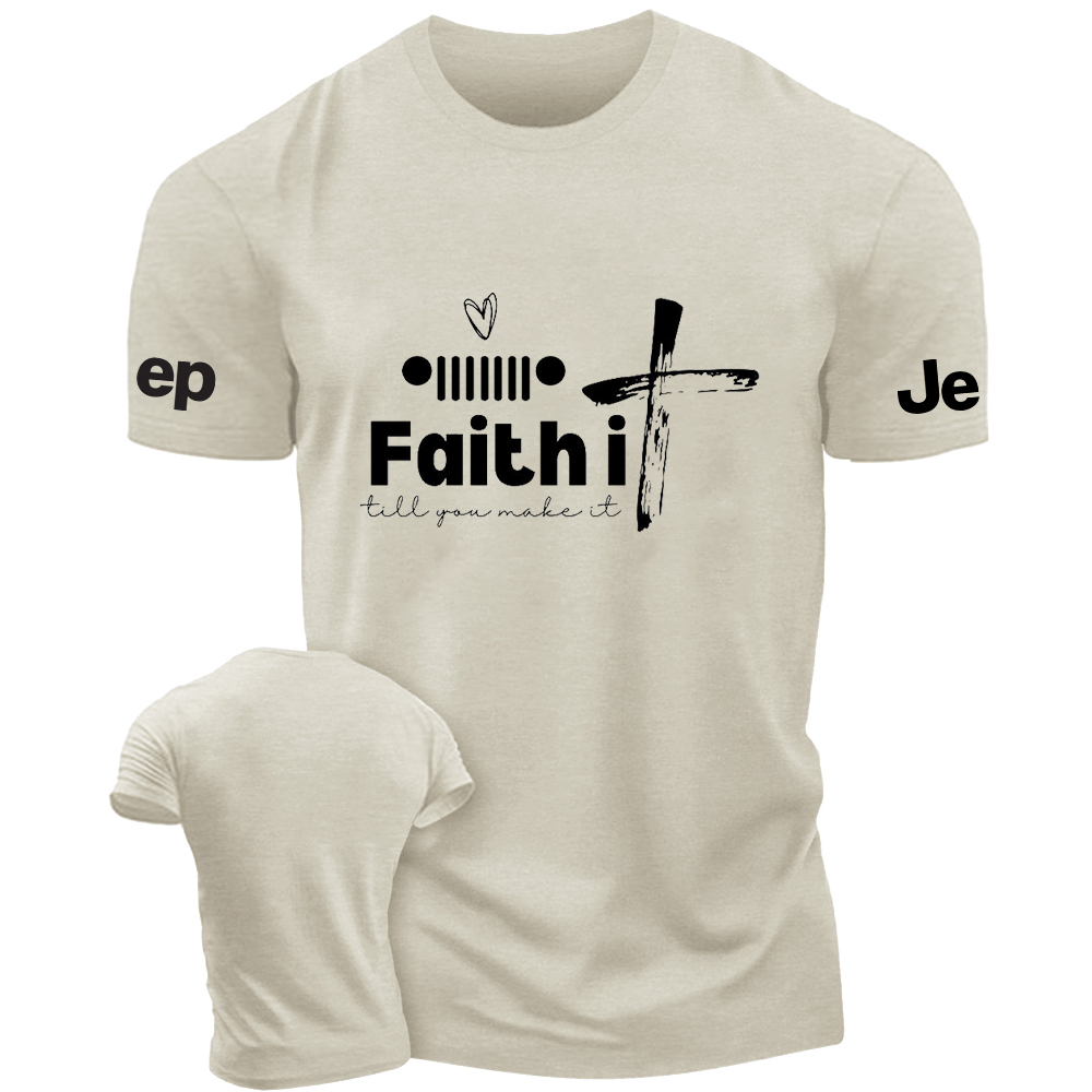 Religion Cross Jesus Faith It Till You Make It Jp T-Shirt