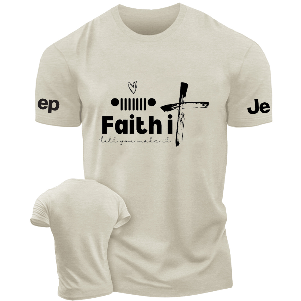 Religion Cross Jesus Faith It Till You Make It Jp T-Shirt