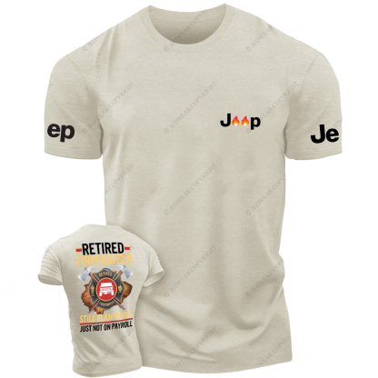Retired Firefghter Still Flammable Just Not On Payroll Jp T-Shirt