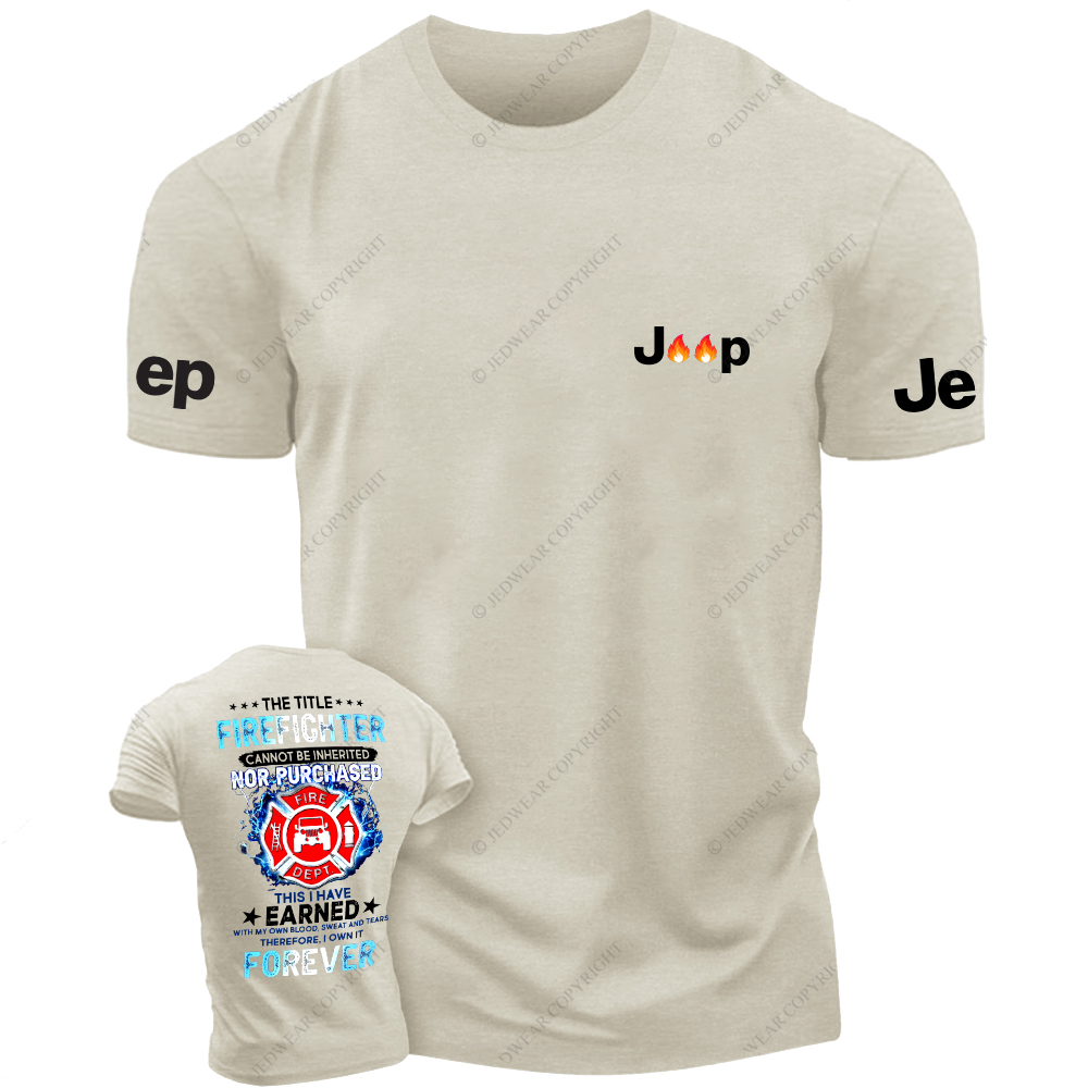 The Title Firefighter This I Have Earned Foreven Jp T-Shirt