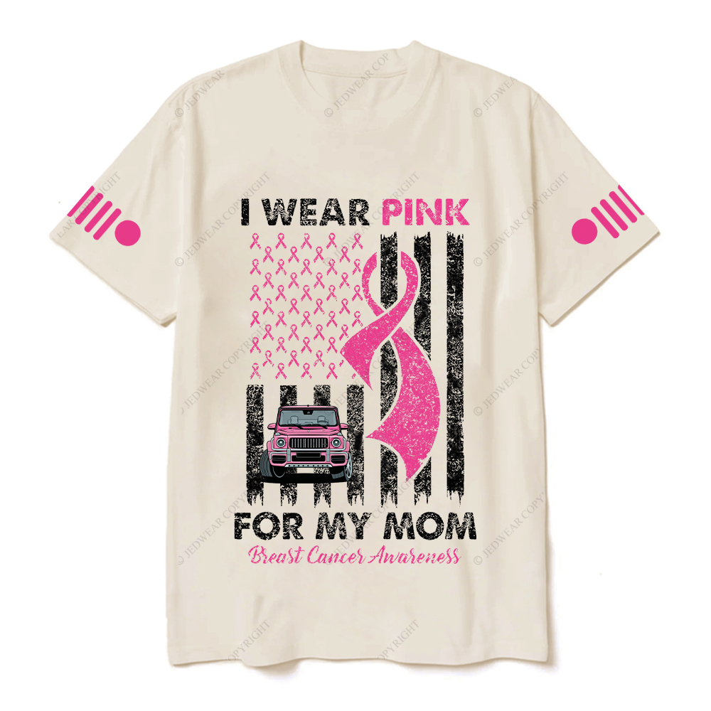 I Wear Pink For My Mom Breast Cancer Awareness Jp T-Shirt
