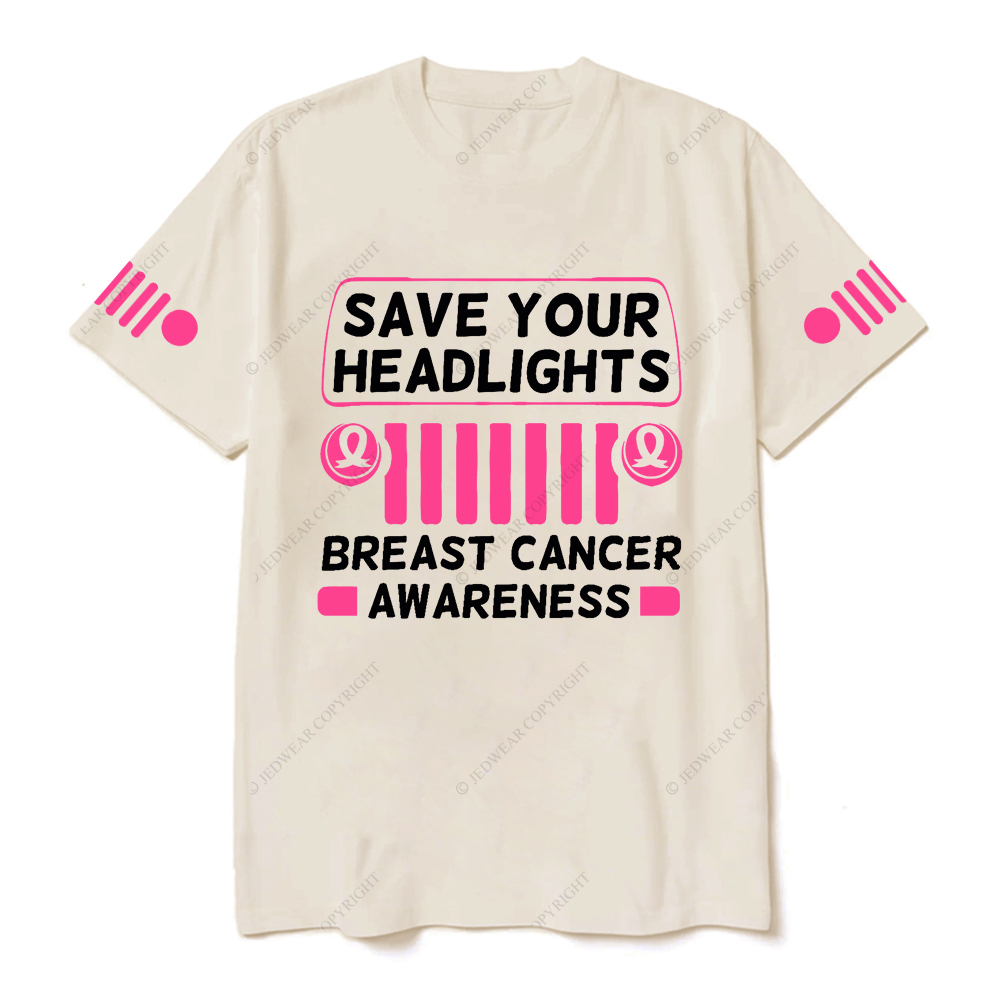 Save your Headlights Breast Cancer Awareness Jp T-Shirt
