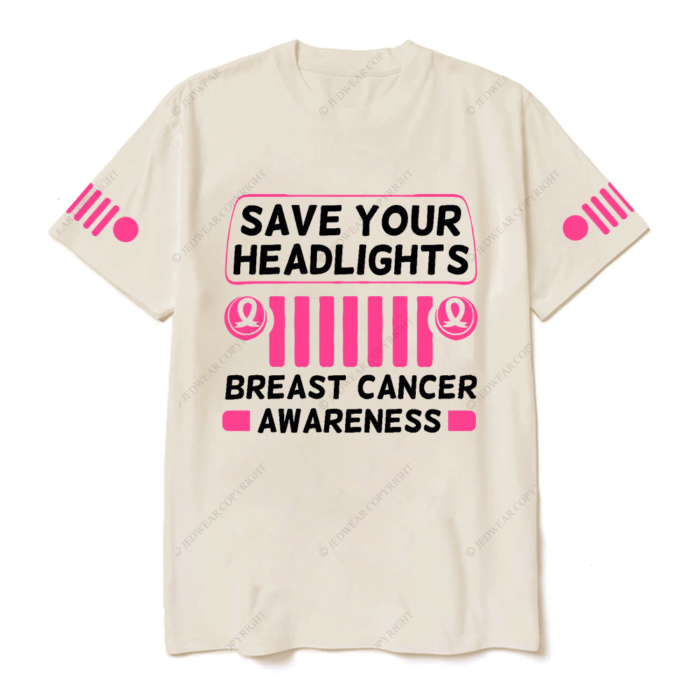 Save your Headlights Breast Cancer Awareness Jp T-Shirt