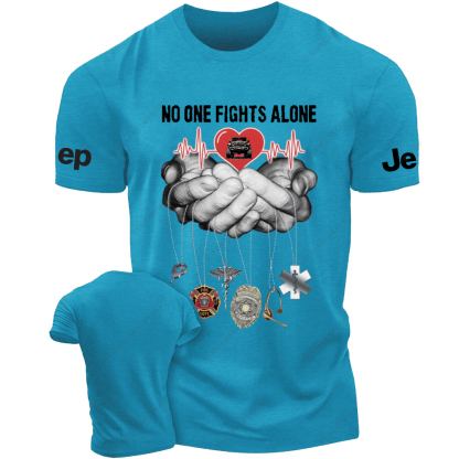 Support And Unity With Our Firefighter No One Fights Alone Jp T-Shirt