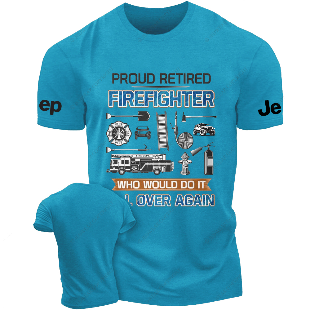 Proud Retired Firefighter Who Would Do It Jp T-Shirt
