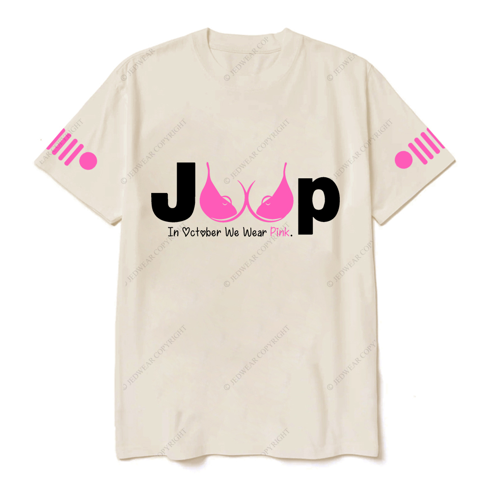 Breast Cancer Awareness In October We Wear Pink Jp T-shirt