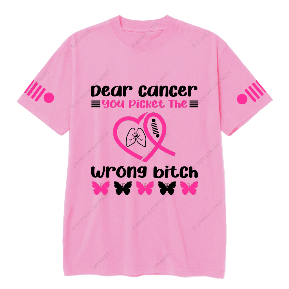 Breast Cancer Awareness Dear Cancer You Picket The Wrong Bitch Jp T-shirt