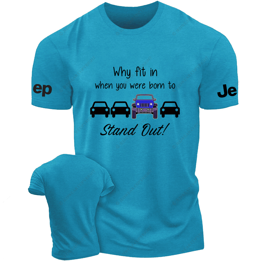 Blue Wrangler Why Fit In When You Were Born To Stand Out Jp T-Shirt