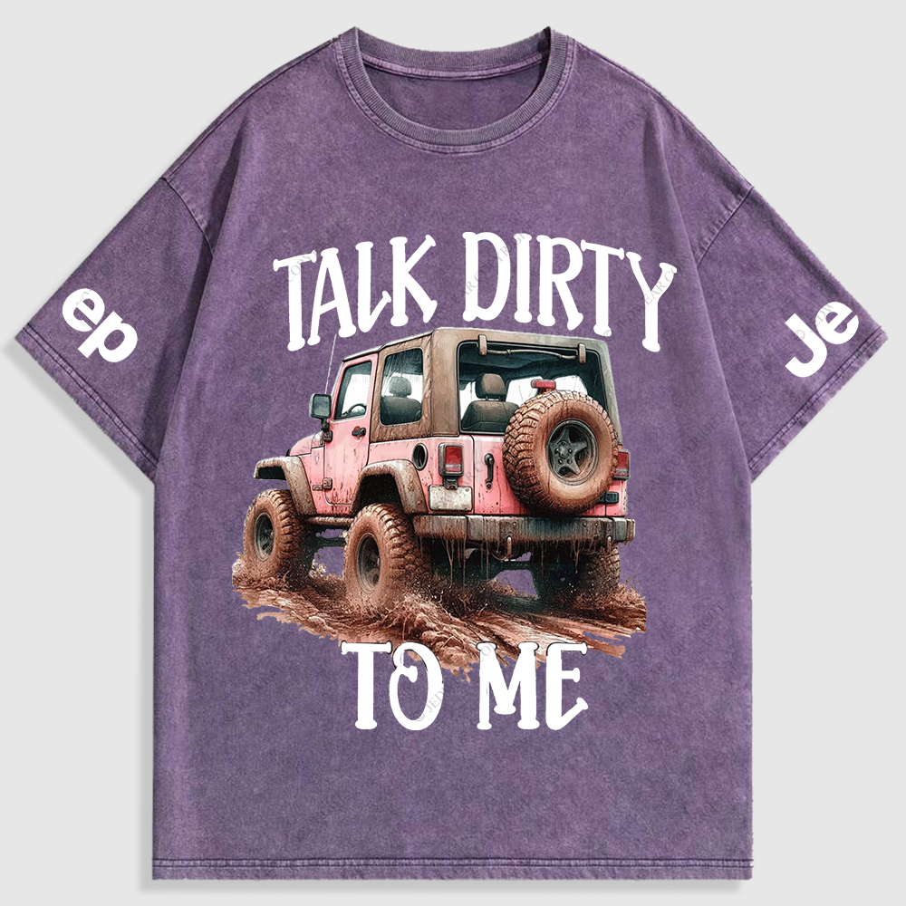 Jp Talk Dirty To Me Mud Riding Washed T-Shirt