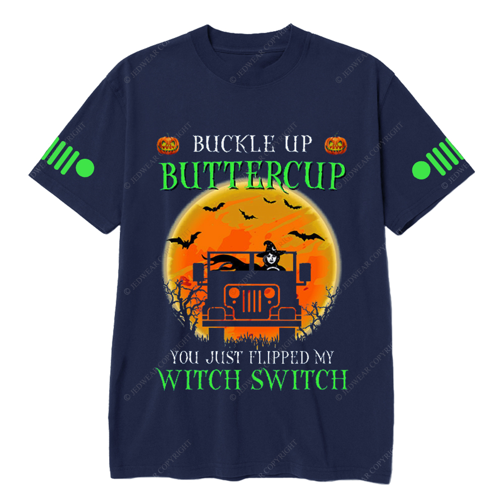 Buckle Up Buttercup You Just Flipped My Witch Switch Halloween Jp T-shirt