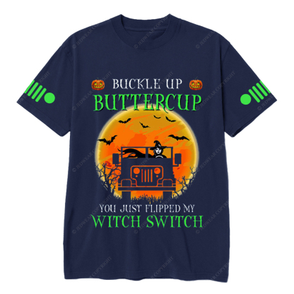 Buckle Up Buttercup You Just Flipped My Witch Switch Halloween Jp T-shirt