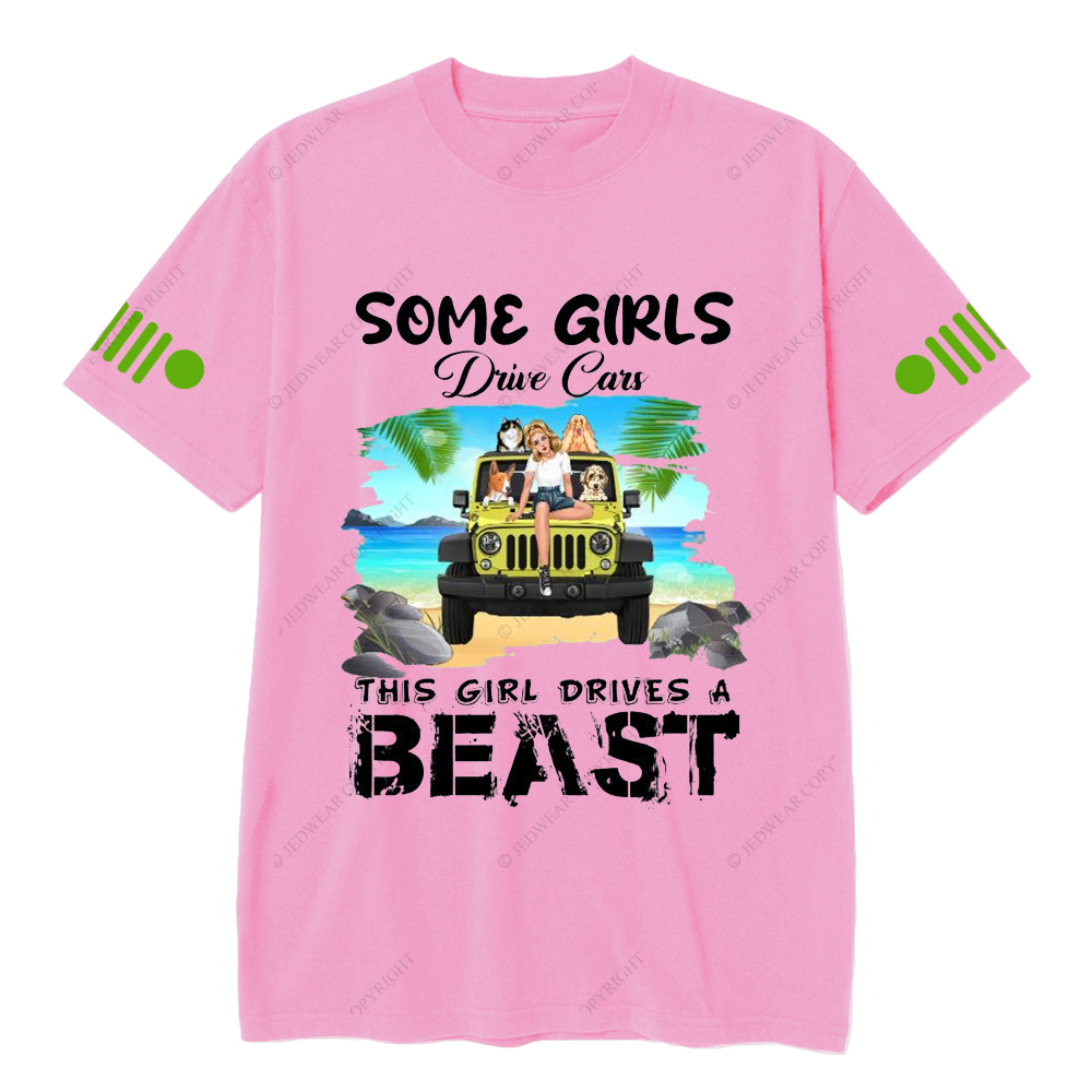 Some Girls Drive Cars This Girl Drive A Beast Jp T-shirt