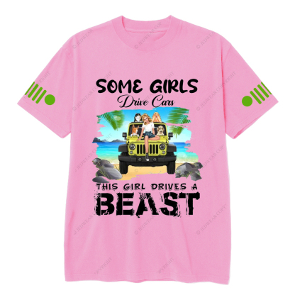 Some Girls Drive Cars This Girl Drive A Beast Jp T-shirt