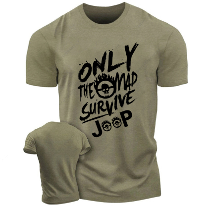 Only The Mad Survive Jp T-Shirt
