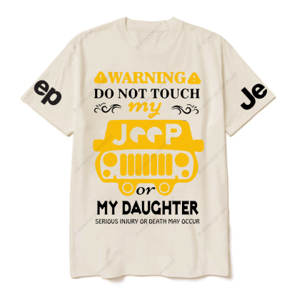 Warning Do Not Touch My Car Or My Daughter Jp T-Shirt