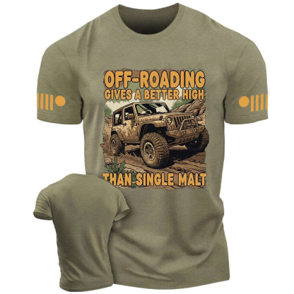 Off-Roading Gives A Better High Than Single Malt Jp T-Shirt