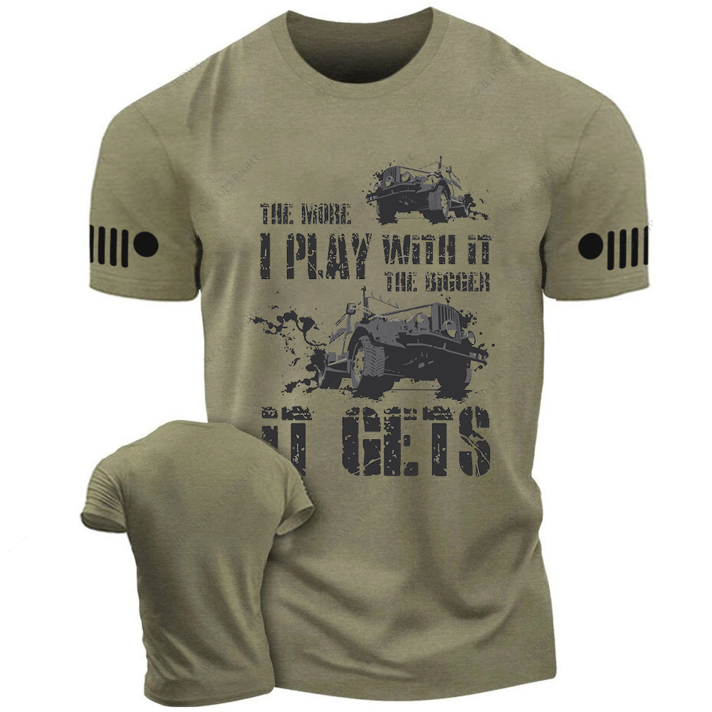 The More I Play With It The Bigger It Gets Willys Mud Jp T-Shirt