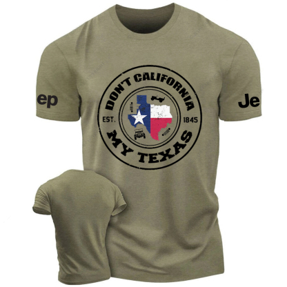 Don't California My Texas Jp T-Shirt