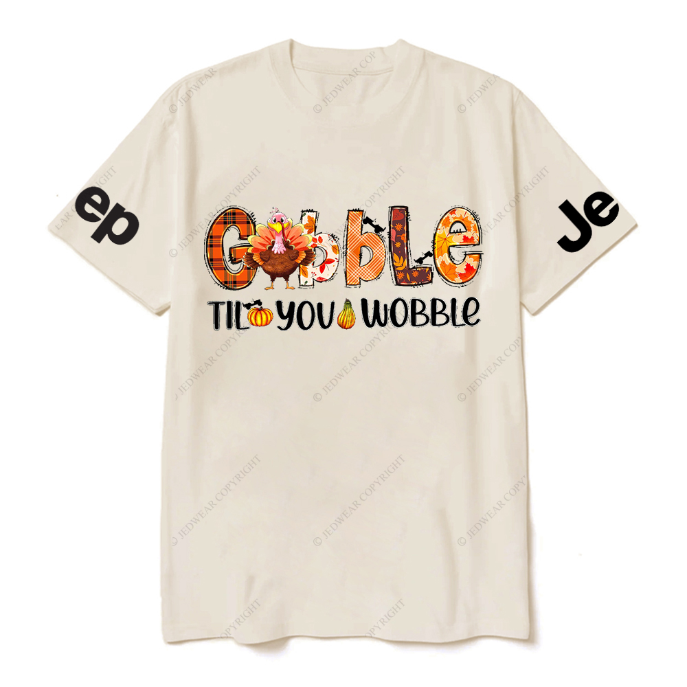 Gobble Til You Wobble Turkey Thanksgiving Day Jp T-Shirt