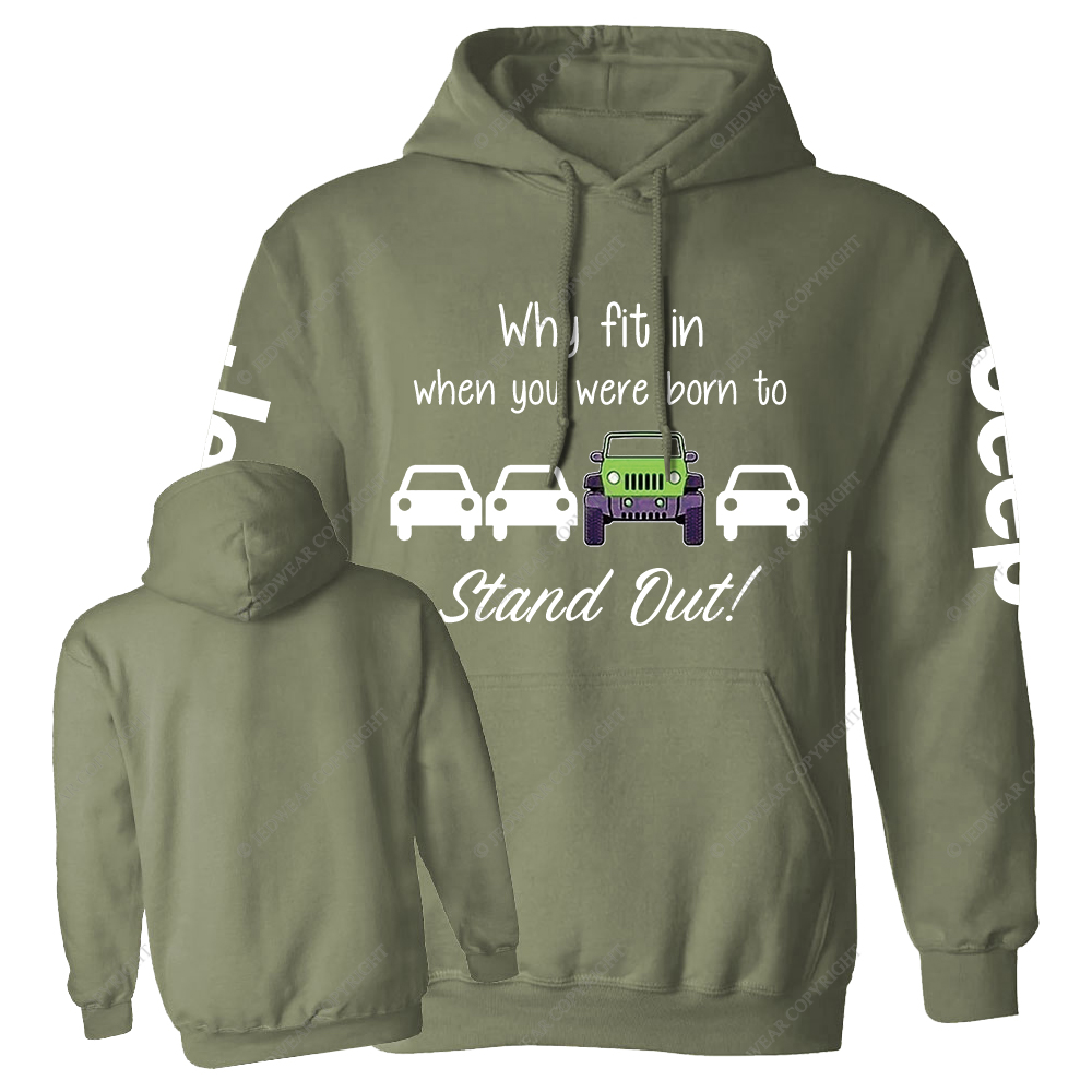 Green Wrangler Why Fit In When You Were Born To Stand Out Jp Casual Hoodie