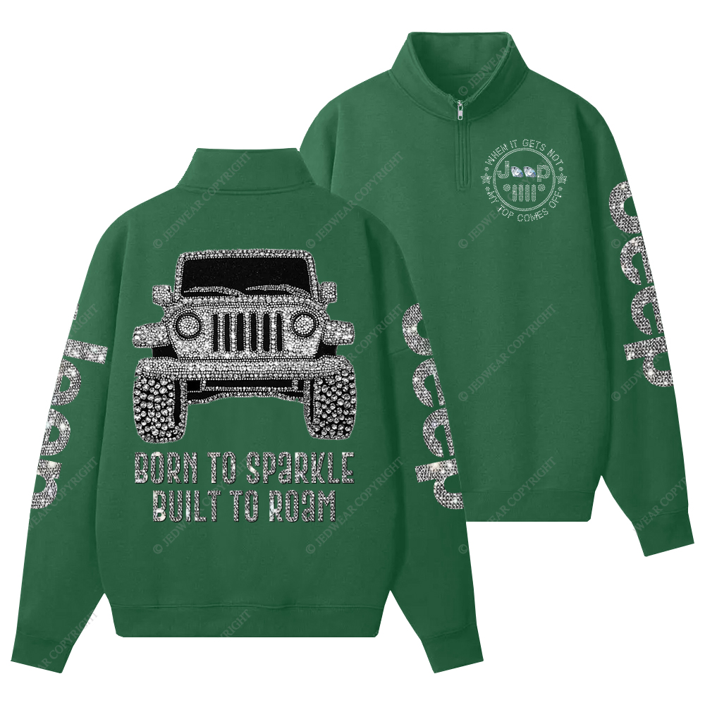 Bling Car Born To Sparkle Built To Roam Jp Half-Zip Jacket Sweatshirt