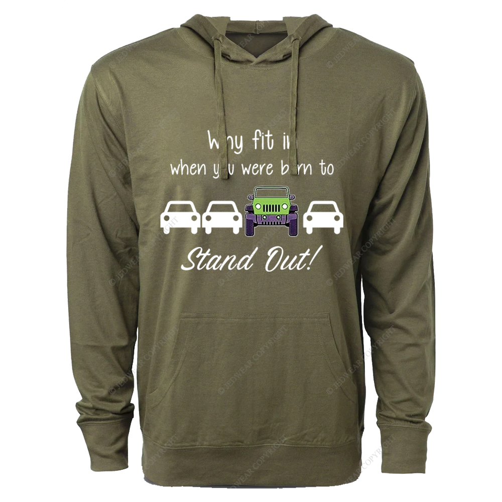 Why Fit In When You Were Born To Stand Out Jp Oversized Lightweight Hoodie
