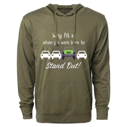 Why Fit In When You Were Born To Stand Out Jp Oversized Lightweight Hoodie