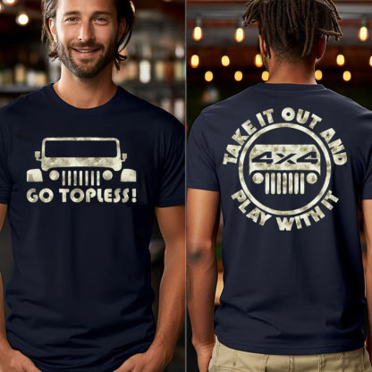 Go Topless, Take it Out and Play with it 4X4 Jp  - Men T-Shirt