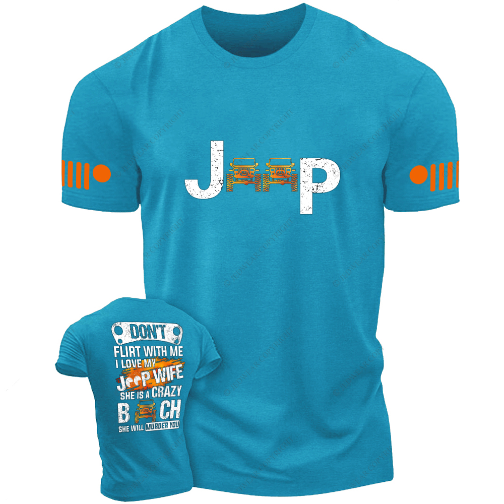 Don’t Flirt With Me I Love My Car Wife She Is A Crazy Bitch She Will Murder You Jp T-Shirt