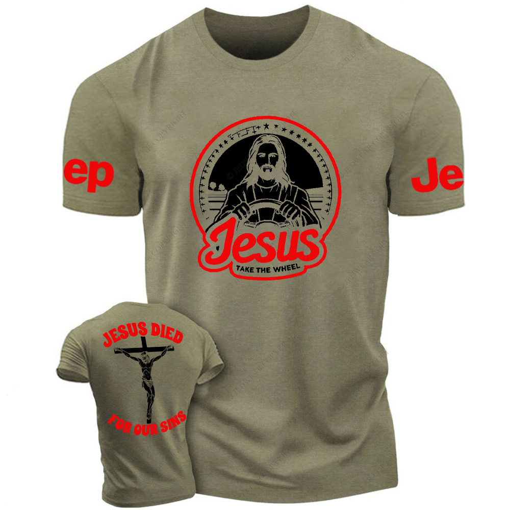 Religion Jesus Died For Our Sins Jesus Take The Wheel Jp T-Shirt