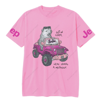 Get In Loser  Were Having A Meltdoww The Mouse Is Driving JP T-Shirt